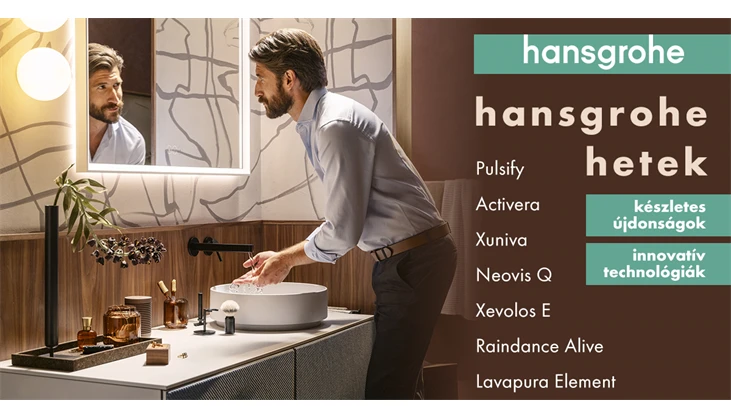 Hansgrohe Hetek – újdonságok és innovációk, amelyeket érdemes megismerned