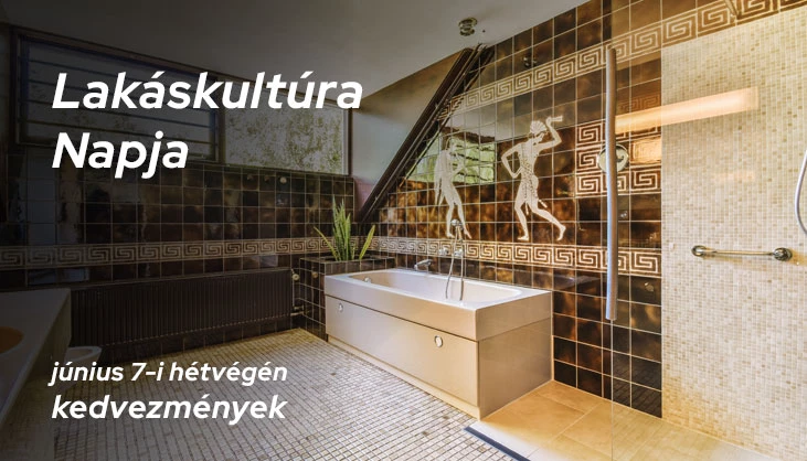 Lakáskultúra Napja - Figyeld a cuimpex.hu oldalát, mert június 7-i hétvégén csábító fürdőszobai kedvezményekkel várunk